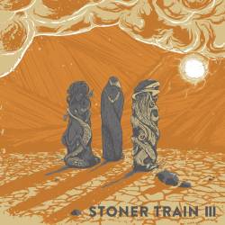 Stoner Train : III